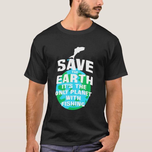 Fischerei nur Planet T-Shirt (Vorderseite)