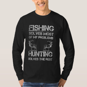 Fischerei und Hirschjagd Probleme beim Sonnenfisch T-Shirt