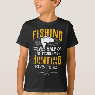 Fischerei und Jagd lösen meine Probleme - Witziges T-Shirt