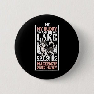 Fischerei und Mackenzie River Husky  Button