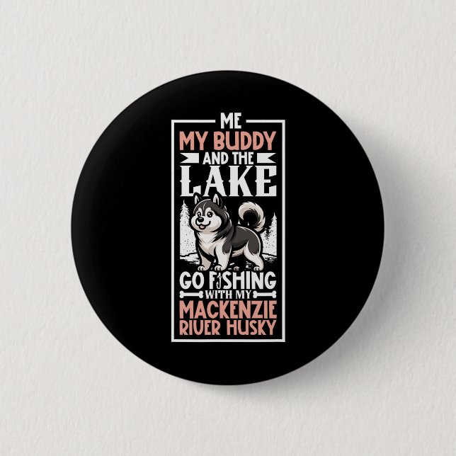Fischerei und Mackenzie River Husky  Button (Vorderseite)