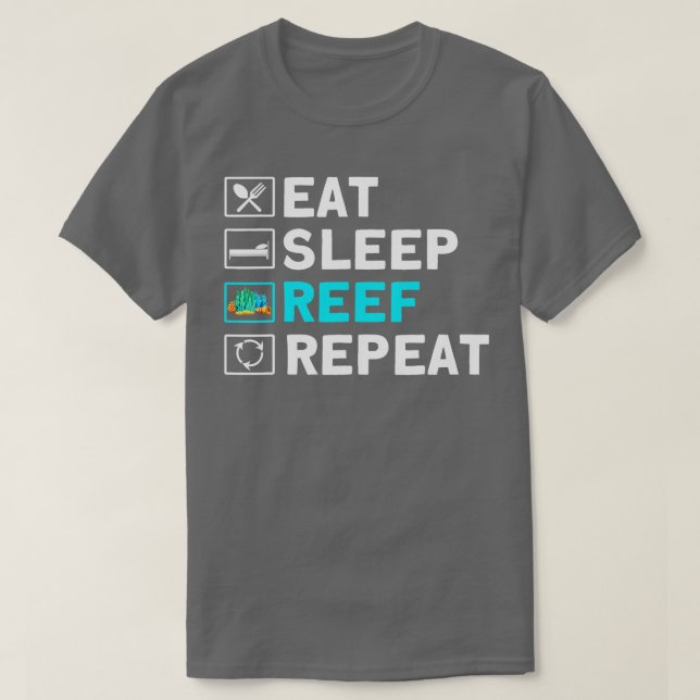 Fischfang Eat Sleep Reef Wiederholung Aquarist - 1 T-Shirt (Design vorne)