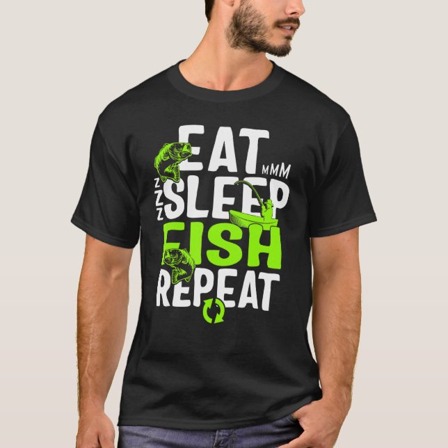 Fischfang Fangt Schlaf Fischfang Wiederholung für  T-Shirt (Vorderseite)