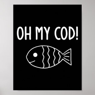 Fischpfeifen, Oh mein Kabeljau, lustig, Witze, sar Poster