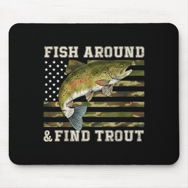Fish Around And Find Trout American Flag Funny Fis Mousepad (Vorne)