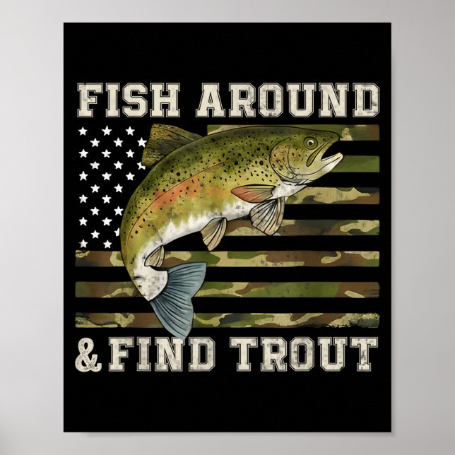Fish Around And Find Trout American Flag Funny Fis Poster (Vorne)