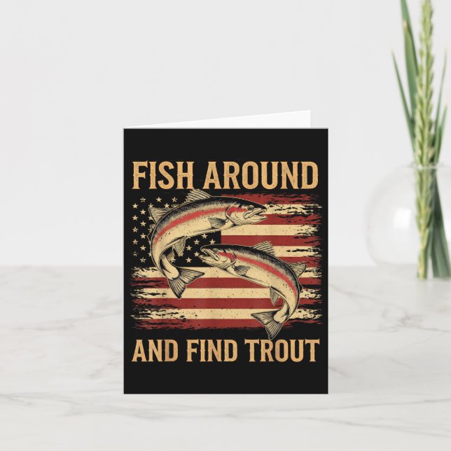 Fish Around And Find Trout Funny Fishing Fishermen Karte (Vorderseite)