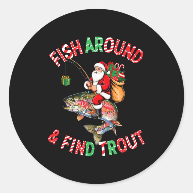 Fish Around Find Trout, Funny Fisherman Fishing Ch Runder Aufkleber (Vorderseite)