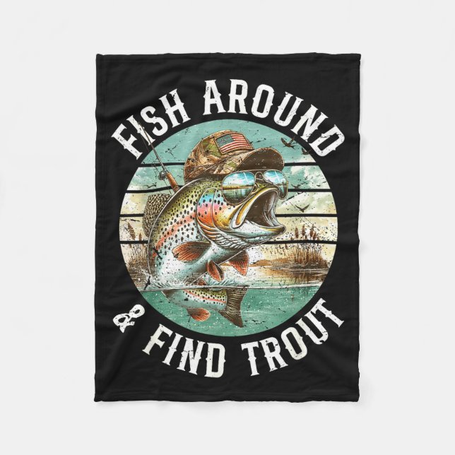 Fish Around Find Trout, Funny Fisherman Fishing Jo Fleecedecke (Vorderseite)