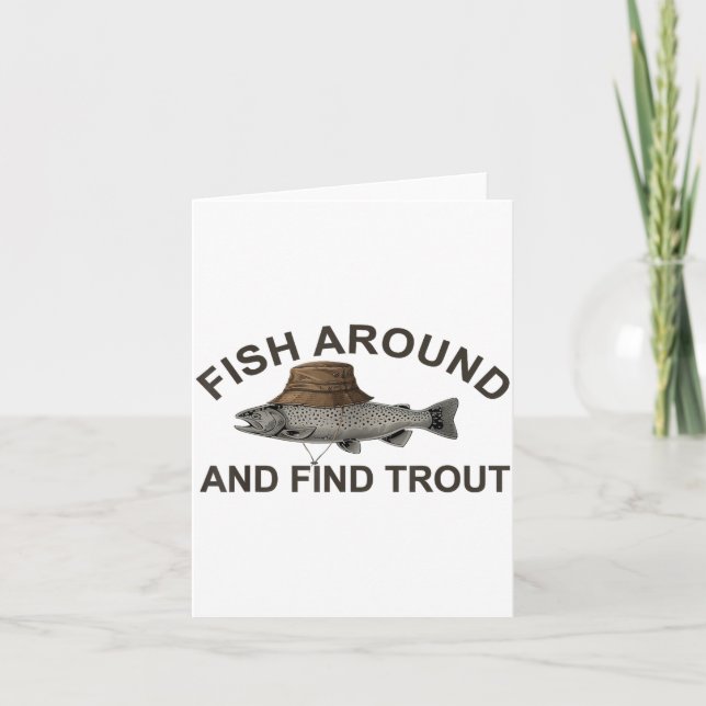 Fish Around Find Trout, Funny Fisherman Fishing Jo Karte (Vorderseite)