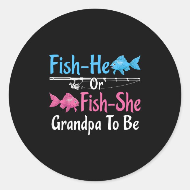 Fish-er oder Fish-sie Opa wird Geschlecht enthülle Runder Aufkleber (Vorderseite)