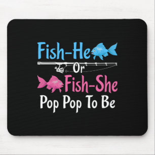 Fish-er oder Fish-sie Pop Pop zur Geschlechtsenthü Mousepad