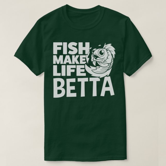 Fish Make Life Betta Classic TShirt (Design vorne)