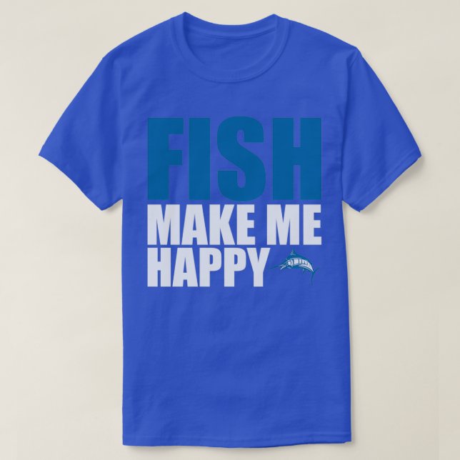 Fish make me happy T-Shirt (Design vorne)