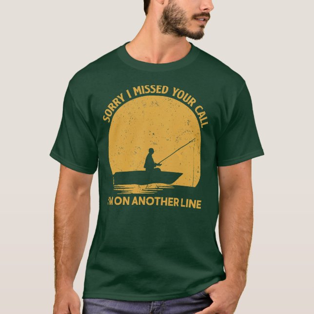 Fish Sorry, dass ich Ihren Anruf verpasst habe ich T-Shirt (Vorderseite)