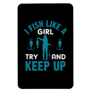 Fisher ich fische wie ein Mädchen Magnet