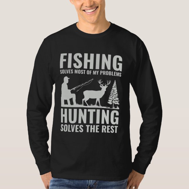 Fishing & Hunting Solve My Problems  Fishermen Hun T-Shirt (Vorderseite)