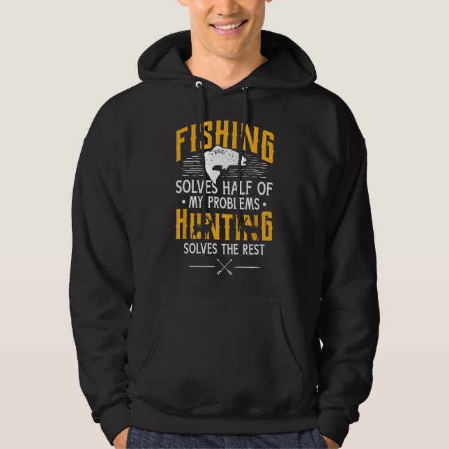 Fishing & Hunting solve my Problems - Funny Gift  Hoodie (Vorderseite)