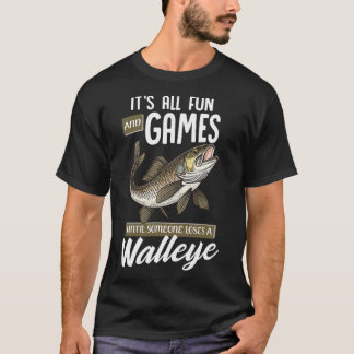 Fishing It's All Fun And Games Until Someone Loses T-Shirt