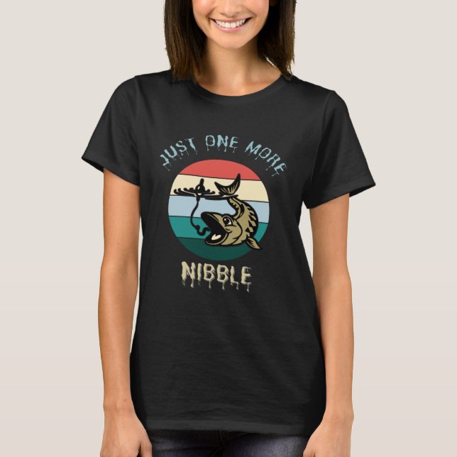Fishing Just One More Nibble  Fish Fishing Dad T-Shirt (Vorderseite)