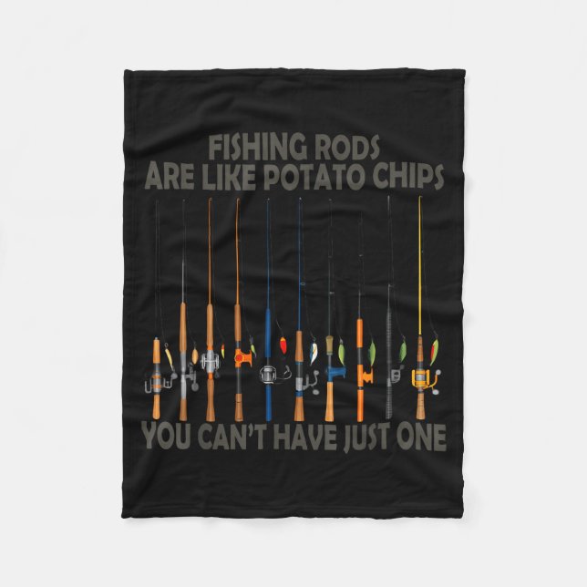 Fishing Rods Are Like Tato Chips You Can't Have Ju Fleecedecke (Vorderseite)