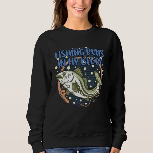 Fishing Runs in My Blood Introvert Hobby Antisocia Sweatshirt (Vorderseite)