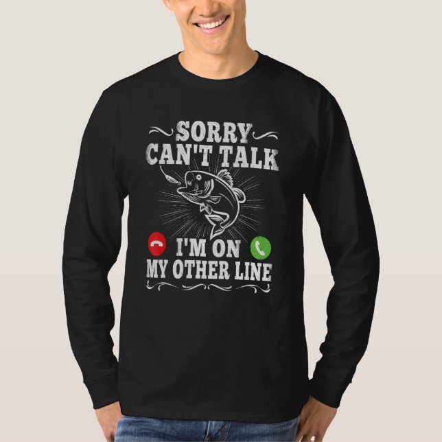 Fishing Saying Fisherman Outfit Angler T-Shirt (Vorderseite)