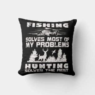 Fishing Solves Most of My Problems Hunting the Res Kissen