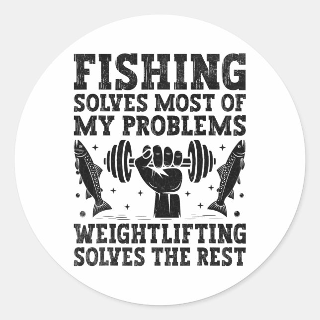 Fishing Solves Most Of My Problems Weightlifting S Runder Aufkleber (Vorderseite)