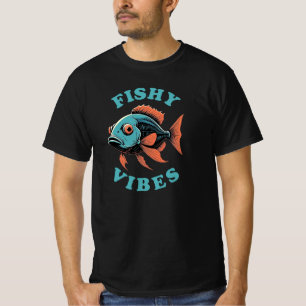 Fishy Vibes — Funny Fish T-Shirt
