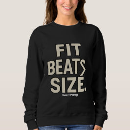 Fit schlägt Größe Motivationsfitness, Gym Lifestyl Sweatshirt