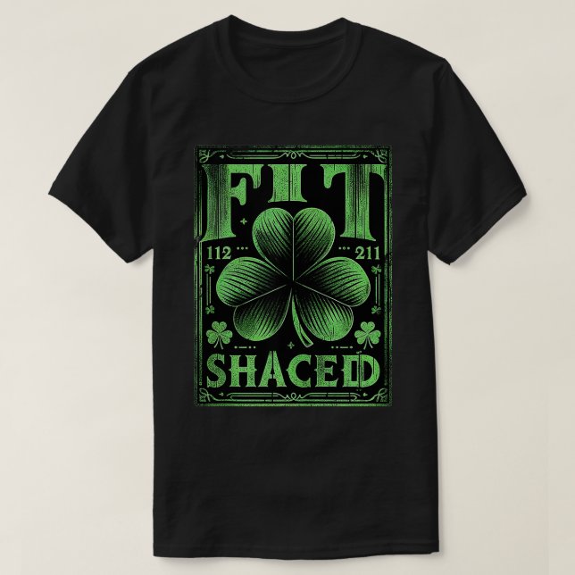 Fit Shaced Funny Irish Drinken St Patricks Day Sh T-Shirt (Design vorne)