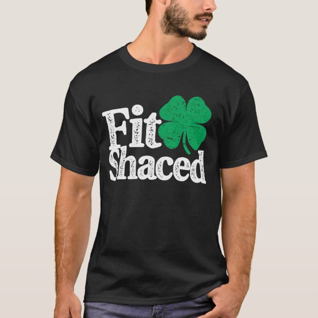 Fit Shaced Funny Irish Drinks St Patricks Day T-Shirt (Vorderseite)