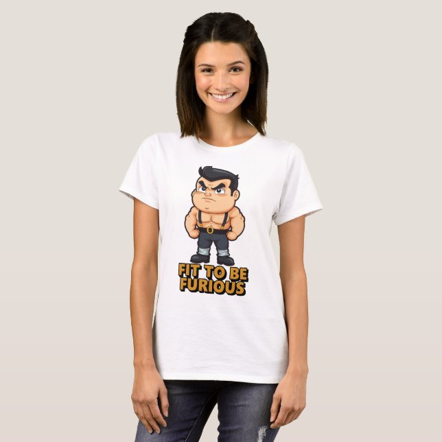 Fit to be Furious T-Shirt (Vorne ganz)