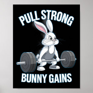 Fitness Bunny Bodybuilder Pull Strong Bunny Gains Poster
