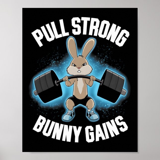 Fitness Bunny Bodybuilder Pull Strong Bunny Gains Poster (Vorne)