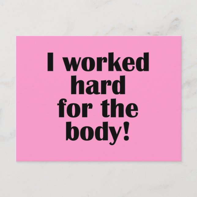 Fitness, die ich hart für den Körper arbeitete Postkarte (Vorderseite)