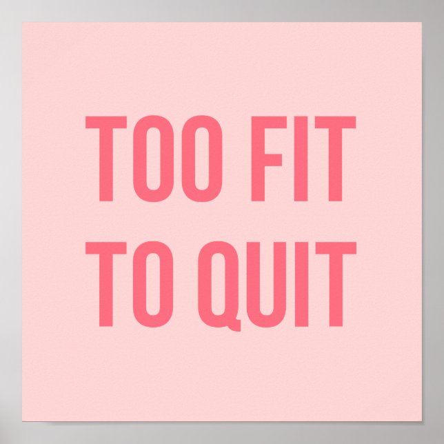 Fitness Gym Citation Affiches Trop Fit Hot Rose (Devant)