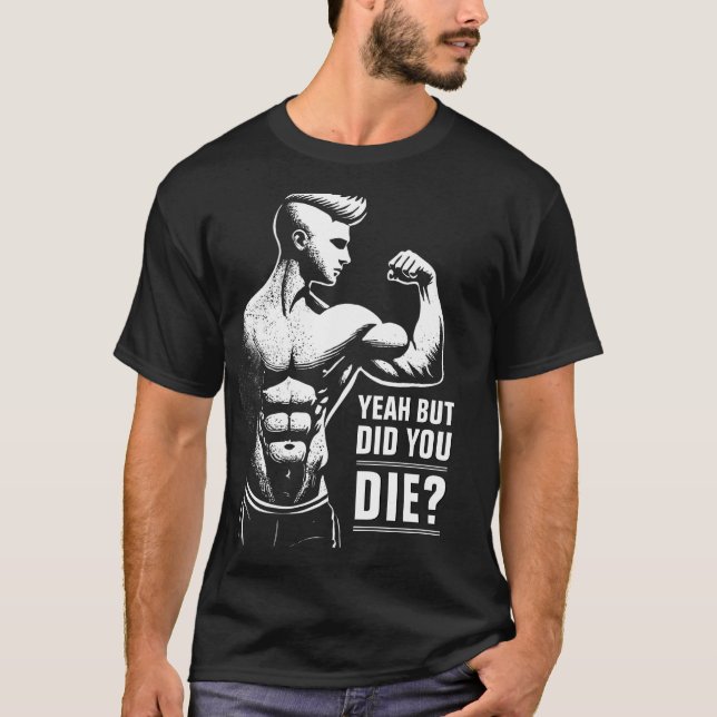 Fitness Gym Workout Bodybuilding Motivierend T-Shirt (Vorderseite)
