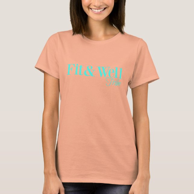 Fitness inspirier | Fit & Well T-Shirt (Vorderseite)