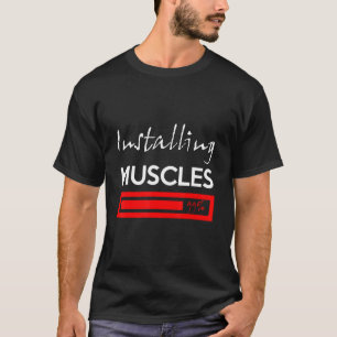 Fitness installiert Muskeln Bitte warten Workout 1 T-Shirt