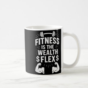 Fitness ist der Reichtum Flex, Motivationsspruch _ Kaffeetasse