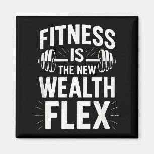 Fitness ist der Reichtum Flex, Motivationsspruch Magnet