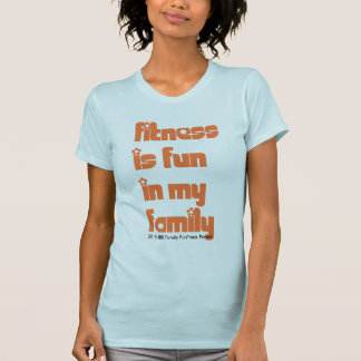 Fitness ist Spaß in meiner Familie T-Shirt