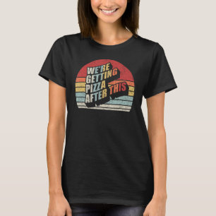 Fitness Retro wir Pizza nach diesem lustigen T-Shirt