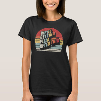 Fitness Retro wir Pizza nach diesem lustigen T-Shirt