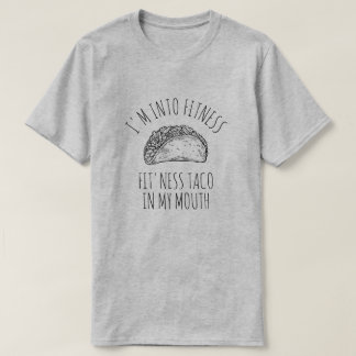 FITNESS TACO IM T - Shirt MEINER MÄNNER
