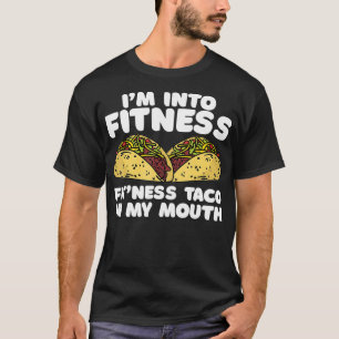 Fitness Taco Mexican Nutritionist Tacos Lover Gym T-Shirt