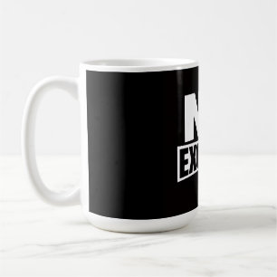 Fitness-Typografie-Design ohne Ausreden Kaffeetasse