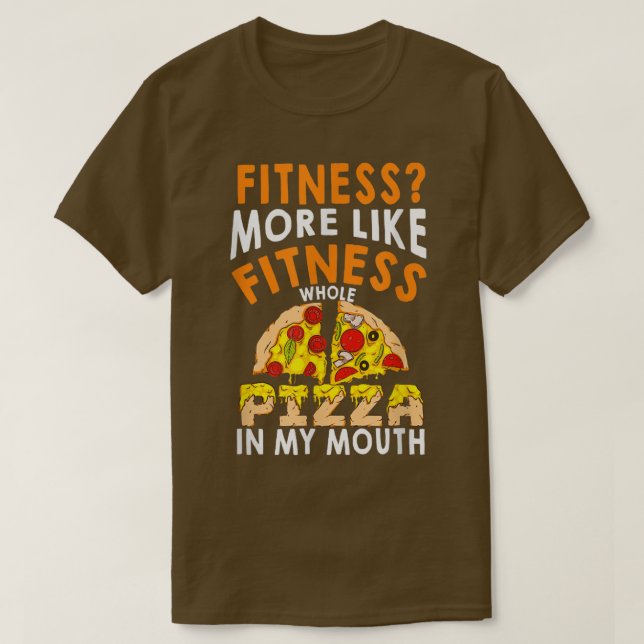 Fitness Whole Pizza In My Mouth Funny Pizza Fan  T-Shirt (Design vorne)